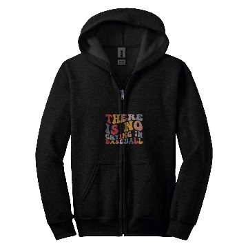 Discover There Is No Crying In Baseball Funny Player Zip Hoodies