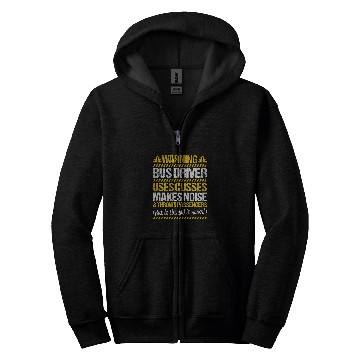 Discover School Bus Driver Throws Passengers Bus Driver 21 Zip Hoodies
