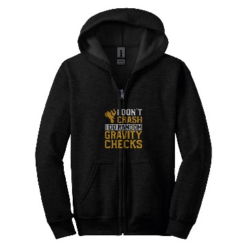 Discover Motocross I Dont Crash I Do Random Gravity Checks 1 Zip Hoodies