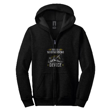 Discover This Is A Woodworking Device Woodworker Carpentry Handyman Zip Hoodies