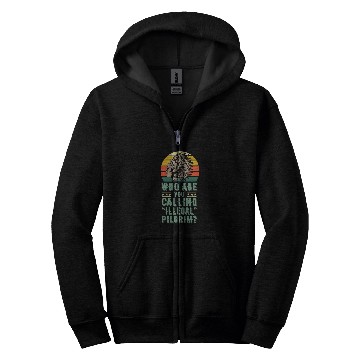 Discover Who Are You Calling Illegal Pilgrim vintages Native American Zip Hoodies