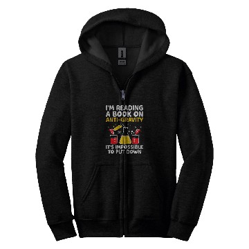 Discover AntiGravity Book I Cant Put It Down Funny Physics Teacher Zip Hoodies