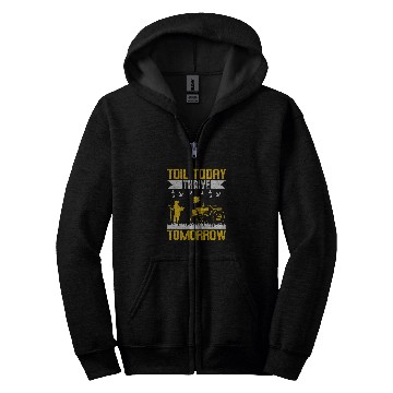 Discover Toil Today Thrive Tomorrow I Farmer Zip Hoodies