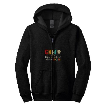 Discover vintages Chef Definition Normal Chef Only Cooler Funny Bob Zip Hoodies