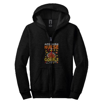 Discover Thanksgiving Med Surg nurses Gobble Squad Funny nurses Zip Hoodies
