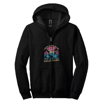 Discover Teacher Retirement Funny From Lesson Plans To Leisure Plans Zip Hoodies