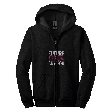 Discover Future Plastic Surgeon Surgery Expert Doctor Graphic Zip Hoodies