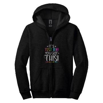 Discover Funny Testing Day Its Test Day Teacher Student Testing Zip Hoodies