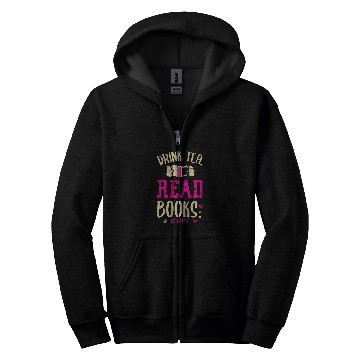 Discover Drink Tea Read Books Be Happy Reading Librarian Student Book Zip Hoodies