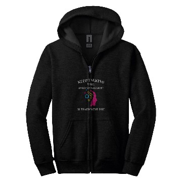 Discover Keep Talking Im Diagnosing You Speech Therapist SLP Zip Hoodies