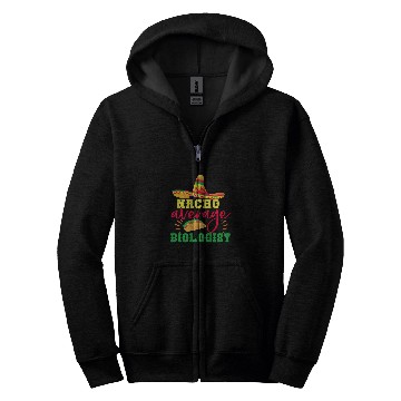 Discover Nacho Average Biologist Funny Biology Student Professor Zip Hoodies