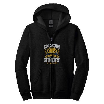 Discover Education Is Important But Rugby Is Importanter 3 Zip Hoodies