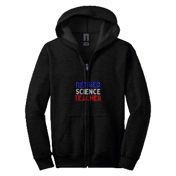 Discover Retired Science Teacher Graduated School Retirement Zip Hoodies