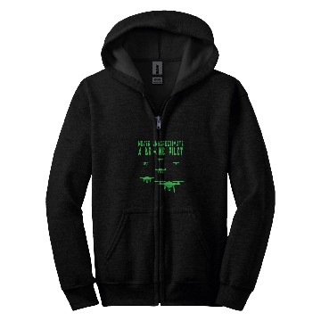 Discover Never Underestimate a Drone Pilot Funny Drone Pilot Pun 1 Zip Hoodies