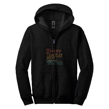 Discover History Teacher Definition Funny Back to School First Day Zip Hoodies