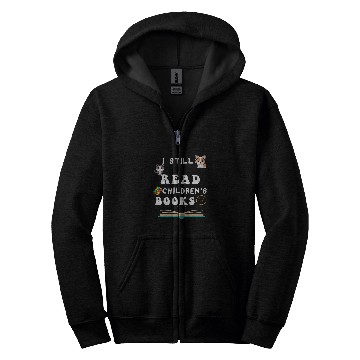 Discover I Still Read Childrens Books Teacher Life Zip Hoodies