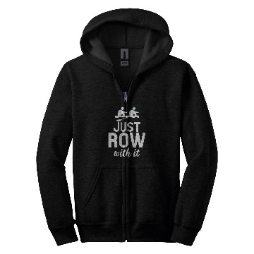 Discover Just Row With It Funny Rowing Tea Members Rower Zip Hoodies
