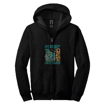 Discover Im Ready To Crush First Grade Dinosaur Back To School Trex Zip Hoodies