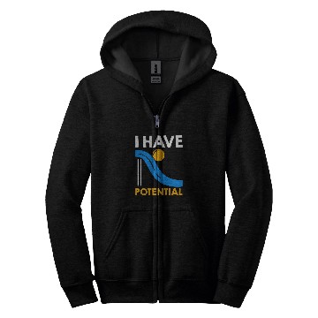 Discover I Have Potential Physics Lovers Physicist Quote Physics Zip Hoodies