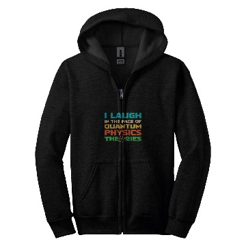 Discover Physicist Science Scientist Quantum Physics 9 Zip Hoodies
