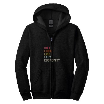 Discover Do I Look Like I Fly Economy Funny vintagess Traveling Flyer 1 Zip Hoodies