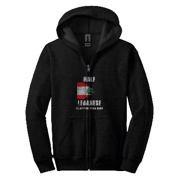 Discover Half Lebanese Is Better Than None Funny Lebanon Zip Hoodies