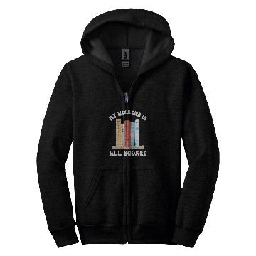 Discover My Weekend Is All Booked Cute Reader for Groovy Book Lover Zip Hoodies