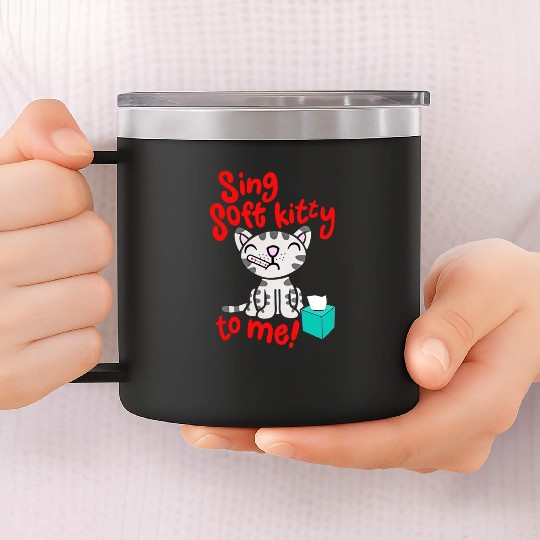 Theory Sing Soft Kitty Song 14oz Stainless Steel Tumblers