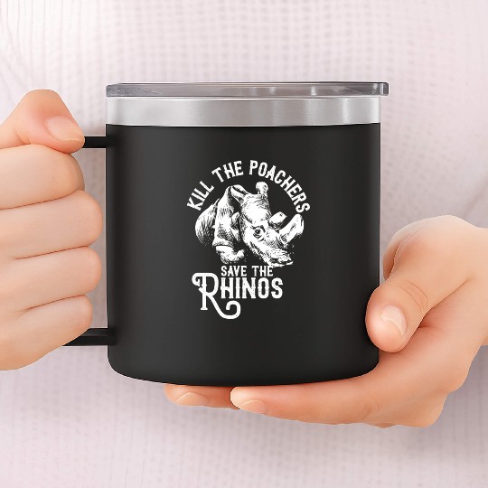 Kill the poachers not the rhinos gift rhino day 14oz Stainless Steel Tumblers