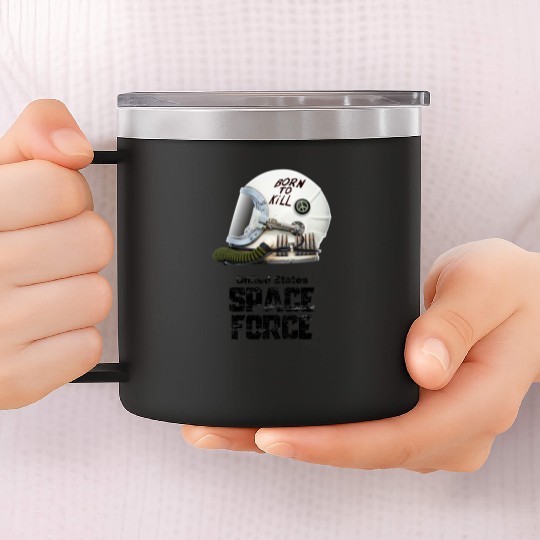 Born To Kill | Space Force 14oz Stainless Steel Tumblers