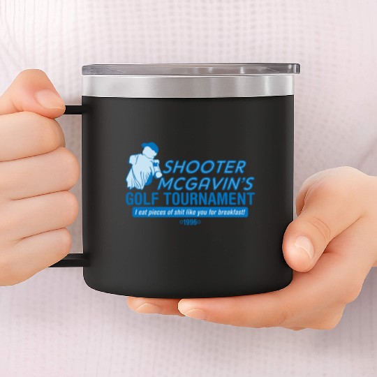 SHOOTER MCGAVIN S GOLF TOURNAMENT 14oz Stainless Steel Tumblers