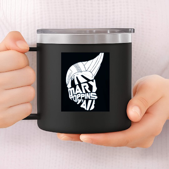 I'm Mary Poppins Y'all 14oz Stainless Steel Tumblers