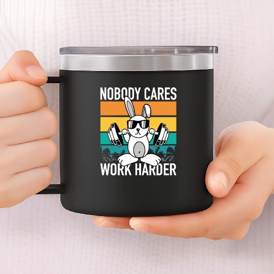 Fitness Rabbit - Nobody Cares Work Harder 14oz Stainless Steel Tumblers