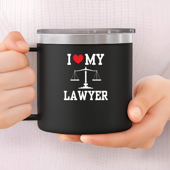 I Love My Lawyer Attorney Advocate Law Graduation 14oz Stainless Steel Tumblers