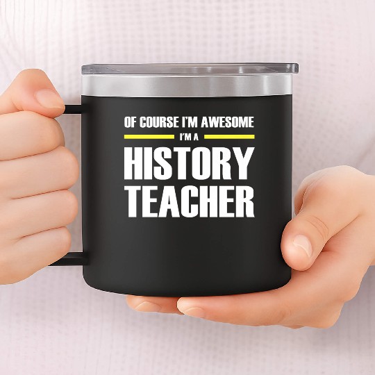 Awesome History Teacher Premium 14oz Stainless Steel Tumblers
