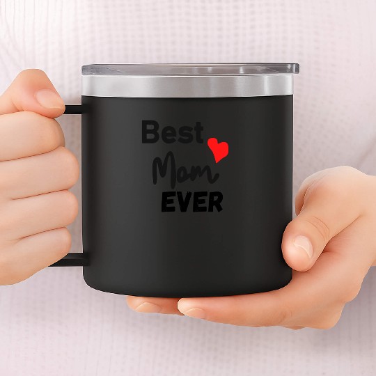 Best Mom Ever Funny design Classic 14oz Stainless Steel Tumblers