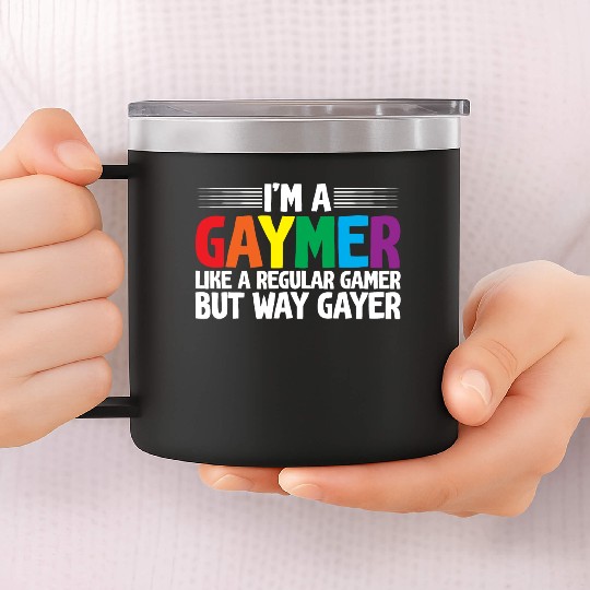 I'm A Gaymer, Like A Regular Gamer But Way Gayer 14oz Stainless Steel Tumblers