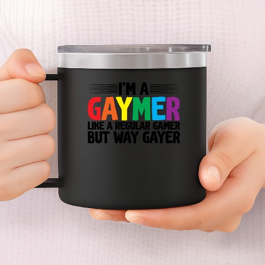 I'm A Gaymer, Like A Regular Gamer But Way Gayer 14oz Stainless Steel Tumblers