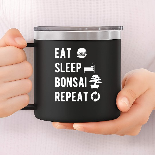 Bonsai Eat Sleep Repeat Funny Slogan Gift 14oz Stainless Steel Tumblers