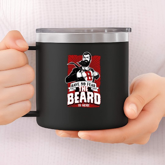 Have No Fear The Beard Is Here Funny Beard Lover 14oz Stainless Steel Tumblers