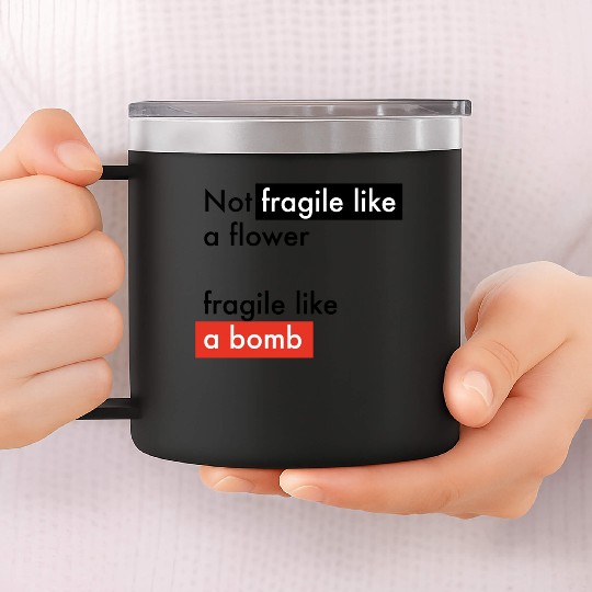 Feminism - Fragile like a bomb - Frida Kahlo 14oz Stainless Steel Tumblers