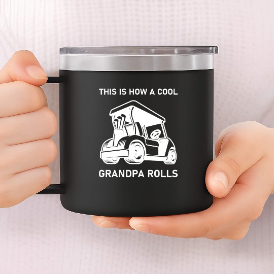 This is how a cool grandpa rolls - Golf 14oz Stainless Steel Tumblers