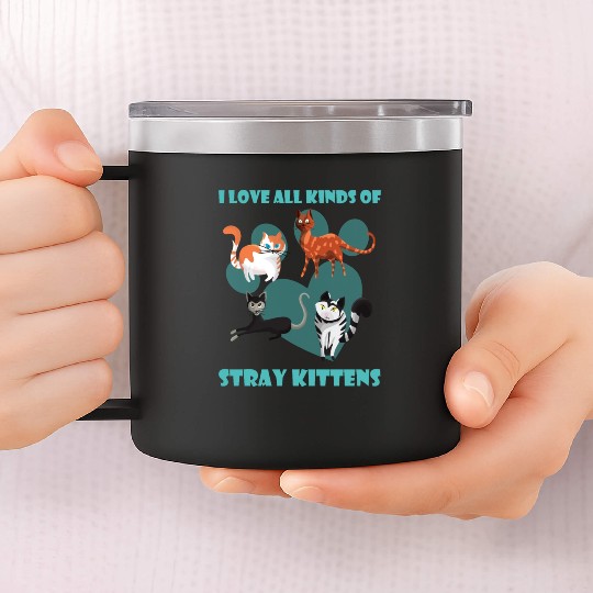 I love all kinds of stray cats stray kitten rescue 14oz Stainless Steel Tumblers