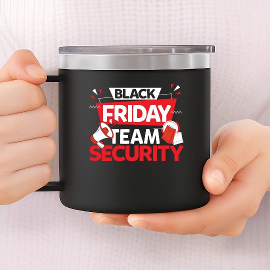 Black Friday Team Security for Shopping Fans and 14oz Stainless Steel Tumblers