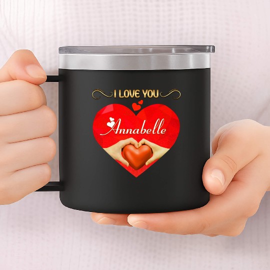 I love you Annabelle 14oz Stainless Steel Tumblers