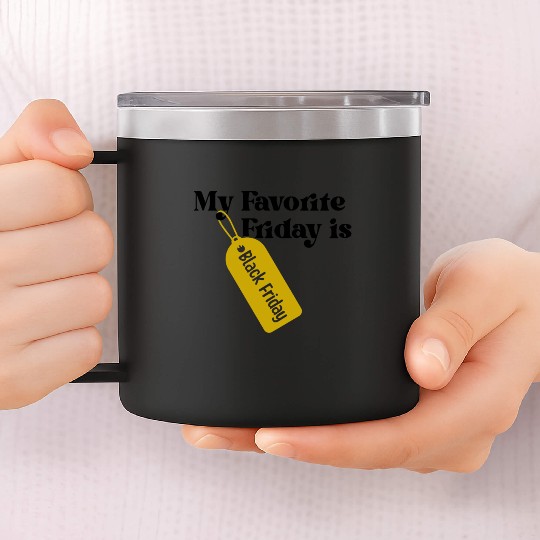 My Favorite Friday is Black Friday 14oz Stainless Steel Tumblers