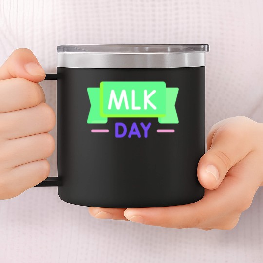 Martin Luther king jr. day 14oz Stainless Steel Tumblers