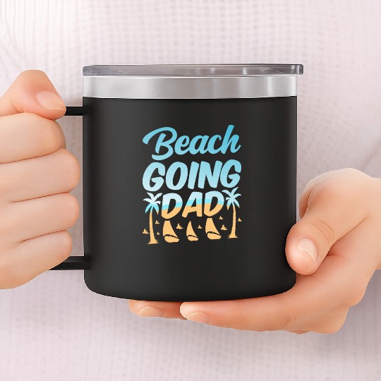 Beachgoing Dad Vacation Beaches Beach Beachgoer 14oz Stainless Steel Tumblers