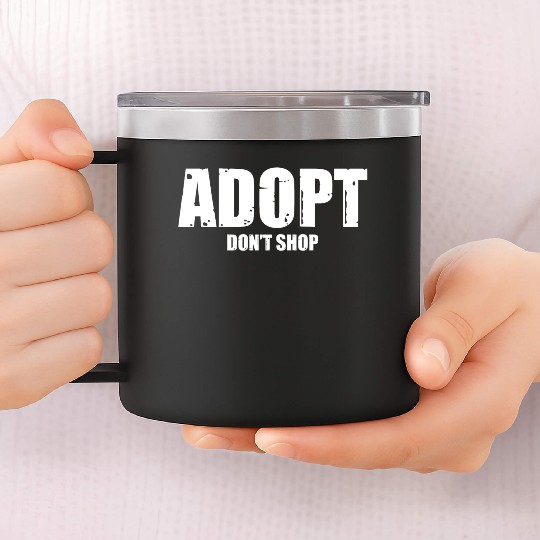 adopt dont shop 14oz Stainless Steel Tumblers