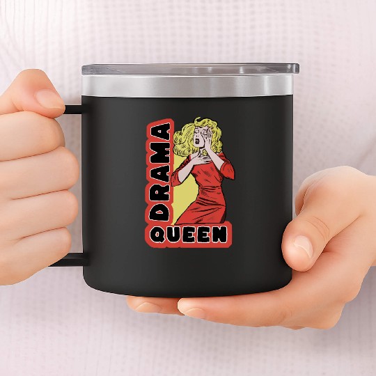 Drama Queen because everything excites me too much 14oz Stainless Steel Tumblers